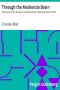 [Gutenberg 12569] • Through the Mackenzie Basin / A Narrative of the Athabasca and Peace River Treaty Expedition of 1899